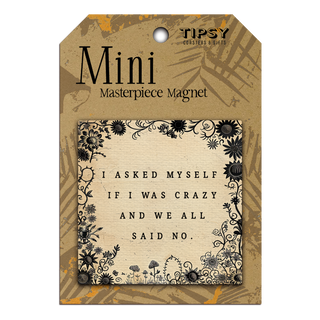 I ASKED MYSELF MINI MAGNET