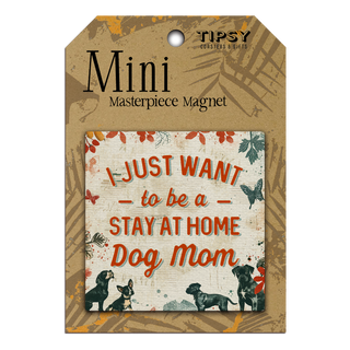 STAY AT HOME DOG MINI MAGNET