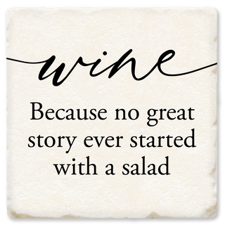 WINE BECAUSE NO GREAT STORY COASTER