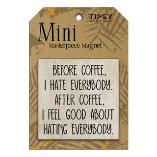 BEFORE COFFEE MINI MAGNET