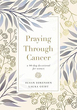 PRAYING THROUGH CANCER